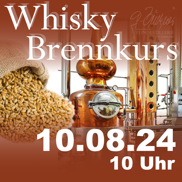 Brennseminar - Whisky am 10.08.2024 10:00 Uhr